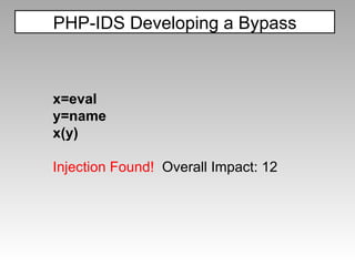 PHP-IDS Developing a Bypass x=eval y=name x(y) Injection Found!  Overall Impact: 12 