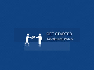 Your Business Partner
GET STARTED
 