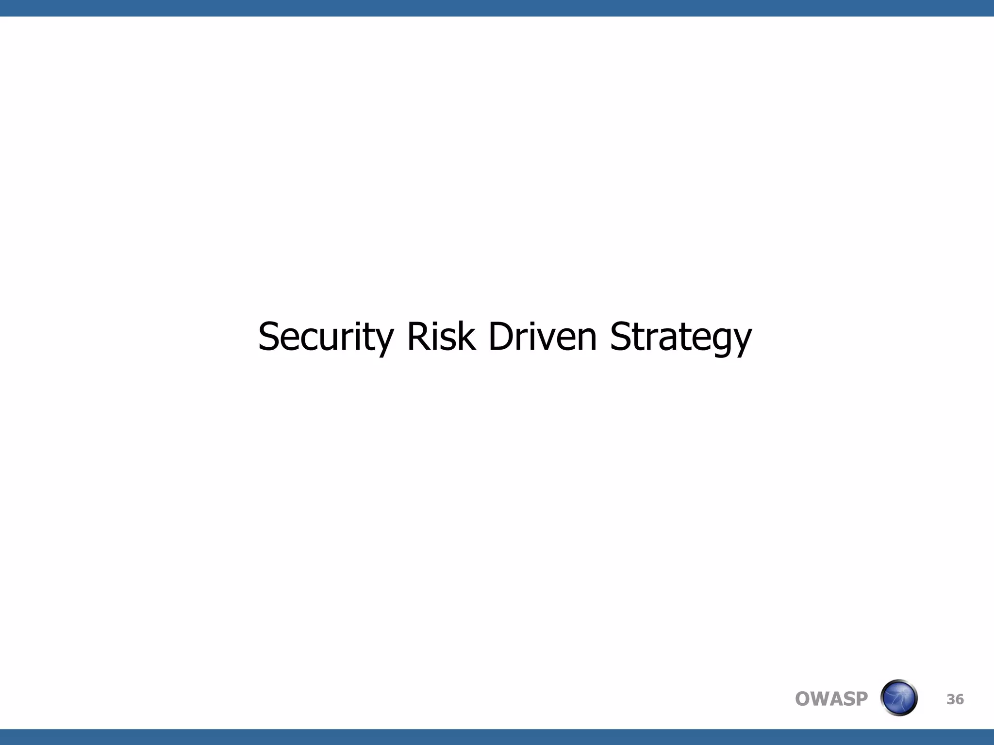 Security Risk Driven Strategy 