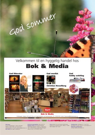 mer
              som
          God


                       Velkommen til en hyggelig handel hos
                                               Bok & Media
        God litteratur                                                                                 God musikk                                     God
                                                                                                                                                      hobby avdeling




                                                                                                       Christian Hesselberg




                                                                                      Bok & Media
                         Postbygget, Haakon VII’s gt 9, Vis a vis Svømmehallen og Straensenteret, Tlf. 51563100. E-post: Stavanger@bokogmedia.no




IMI Kirken                                          Kontorets åpningstider: Man-fre 09-15.                Gave: Ønsker du å gi en gave til IMI Kirkens    Gudstjenester: Søndager kl. 17 og 19:30.
Gunnar Warebergsgt 15. 4021 Stavanger.              Redaktør dette nr: Egil Elling Ellingsen              arbeid kan du benytte kontonr: 9685 27 13493.   IM gjengen for barn og Puls 1 (5.-8. klasse) kl.17
Telefon 51 84 21 60. Fax 51 84 21 61                Tilknyttede skribenter i dette nr.: Steve Bruns,      Merk beløpet med “Gave”                         Regionale gudstjenester:
www.imikirken.no E-post: servicetorg@imikirken.no   Geir L. Nord-Varhaug og Egil Ellling Ellingsen.                                                       Se egne datoer på imikirken.no
IMI FOKUS blir utgitt av IMIKirken.                 Layout & sats: Liv Eva Breivik Vestre.
 