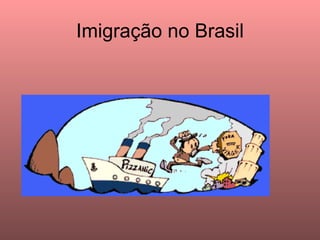 Imigração no Brasil 