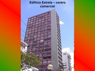 Edifício Estrela – centro
        comercial
 