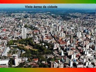 Vista áerea da cidade
 
