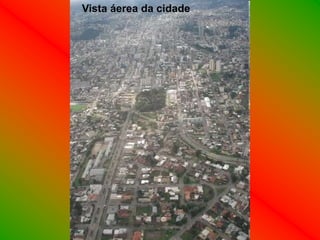 Vista áerea da cidade
 