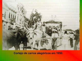 Cortejo de carros alegóricos em 1950.
 