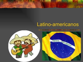 Latino-americanos 
