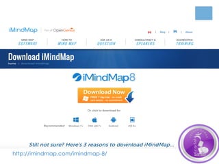 http://imindmap.com/imindmap-8/
 