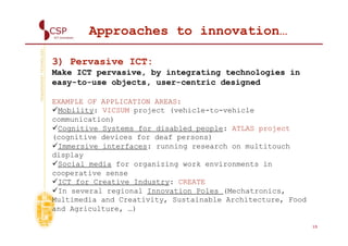 Innovation Using Ict I Minds2009 Michela Pollone Csp–Innovazione Nelle Ict Innovative Paths ...