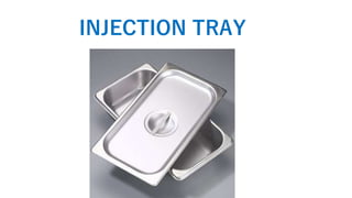 INJECTION TRAY
 