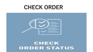 CHECK ORDER
 