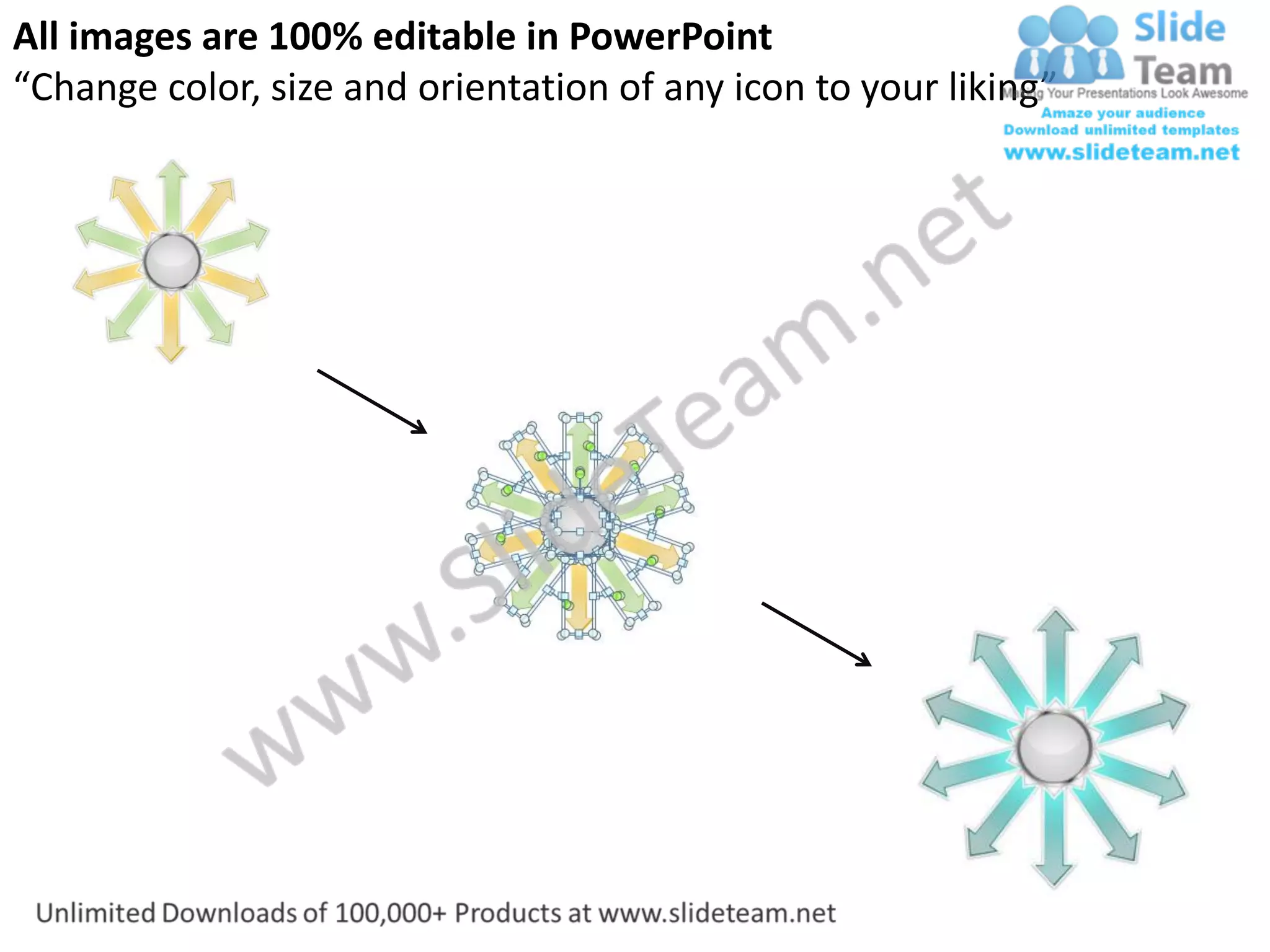 All images are 100% editable in PowerPoint
“Change color, size and orientation of any icon to your liking”
 