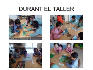 DURANT EL TALLER
 