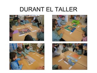 DURANT EL TALLER
 