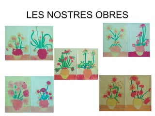 LES NOSTRES OBRES
 