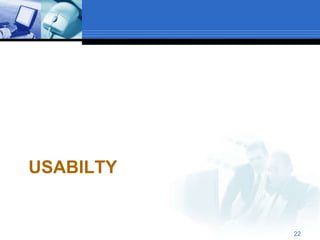 USABILTY


           22
 