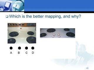  Which   is the better mapping, and why?




                                            40
 
