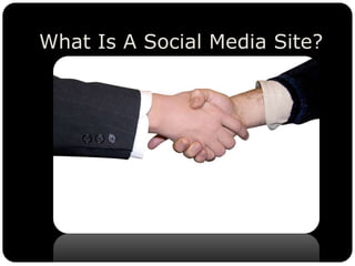 What Is A Social Media Site?
 