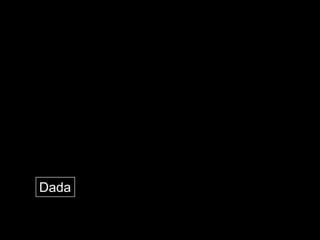 Dada
 