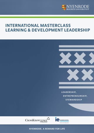 1
NYENRODE. A REWARD FOR LIFE
INTERNATIONAL MASTERCLASS
LEARNING & DEVELOPMENT LEADERSHIP
 