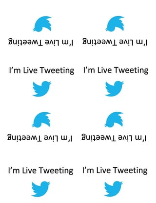 I’m Live Tweeting I’m Live Tweeting
I’mLiveTweetingI’mLiveTweeting
I’m Live Tweeting I’m Live Tweeting
I’mLiveTweetingI’mLiveTweeting
 