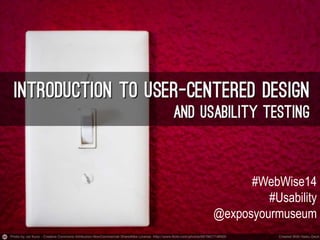 #WebWise14
#Usability
@exposyourmuseum

 