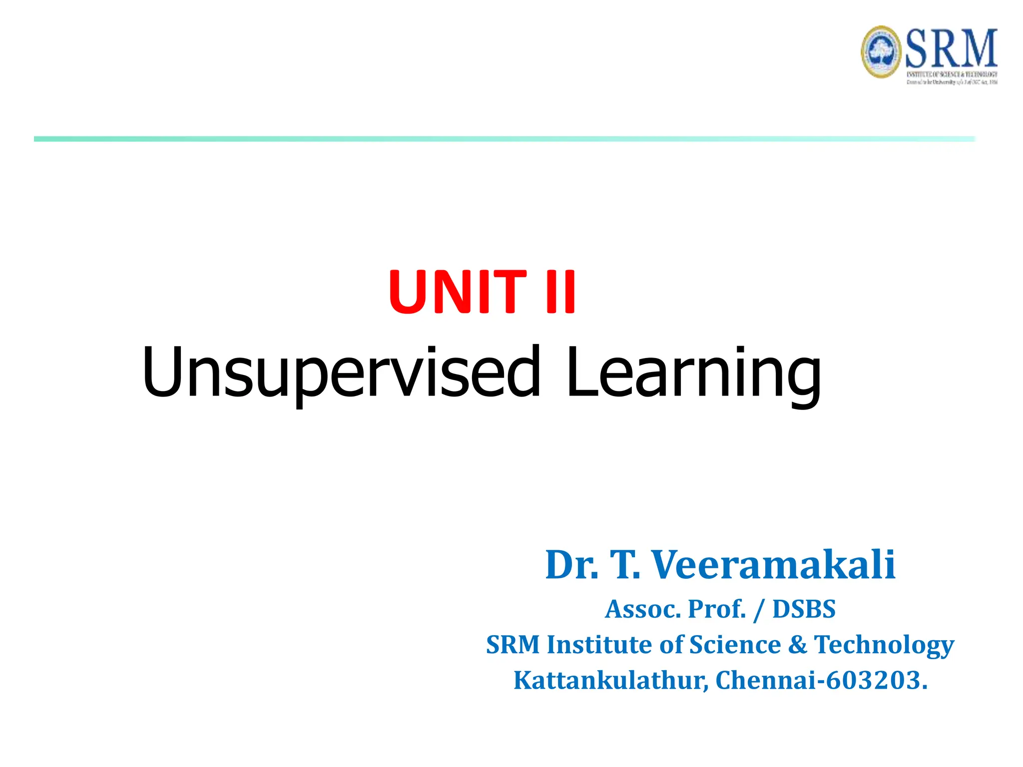 Unsupervised learning Algorithms and Assumptions | PPT
