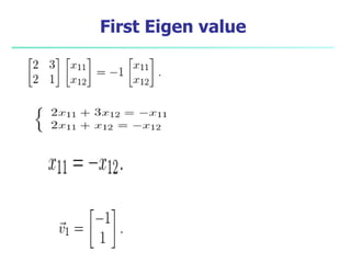 First Eigen value
 
