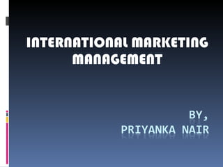 INTERNATIONAL MARKETING MANAGEMENT 