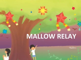 MALLOW RELAY
 