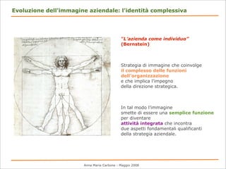 Immagine, identità, reputazione.