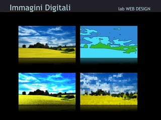 Immagini Digitali    lab WEB DESIGN 
