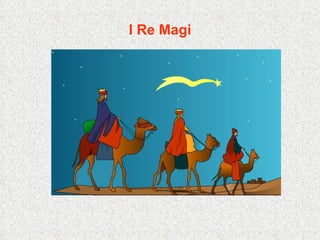 I Re Magi 
