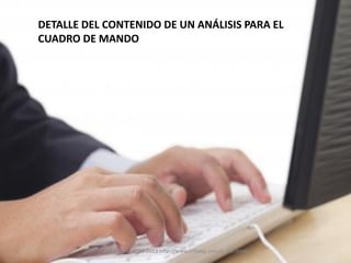 DETALLE DEL CONTENIDO DE UN ANÁLISIS PARA EL
CUADRO DE MANDO




            (C) Infoseg 2010-2013 http://www.infoseg.com/is_cst.shtml
 
