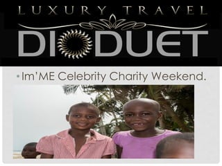 •

March 18-March 26

• Im’ME Celebrity Charity Weekend.

 