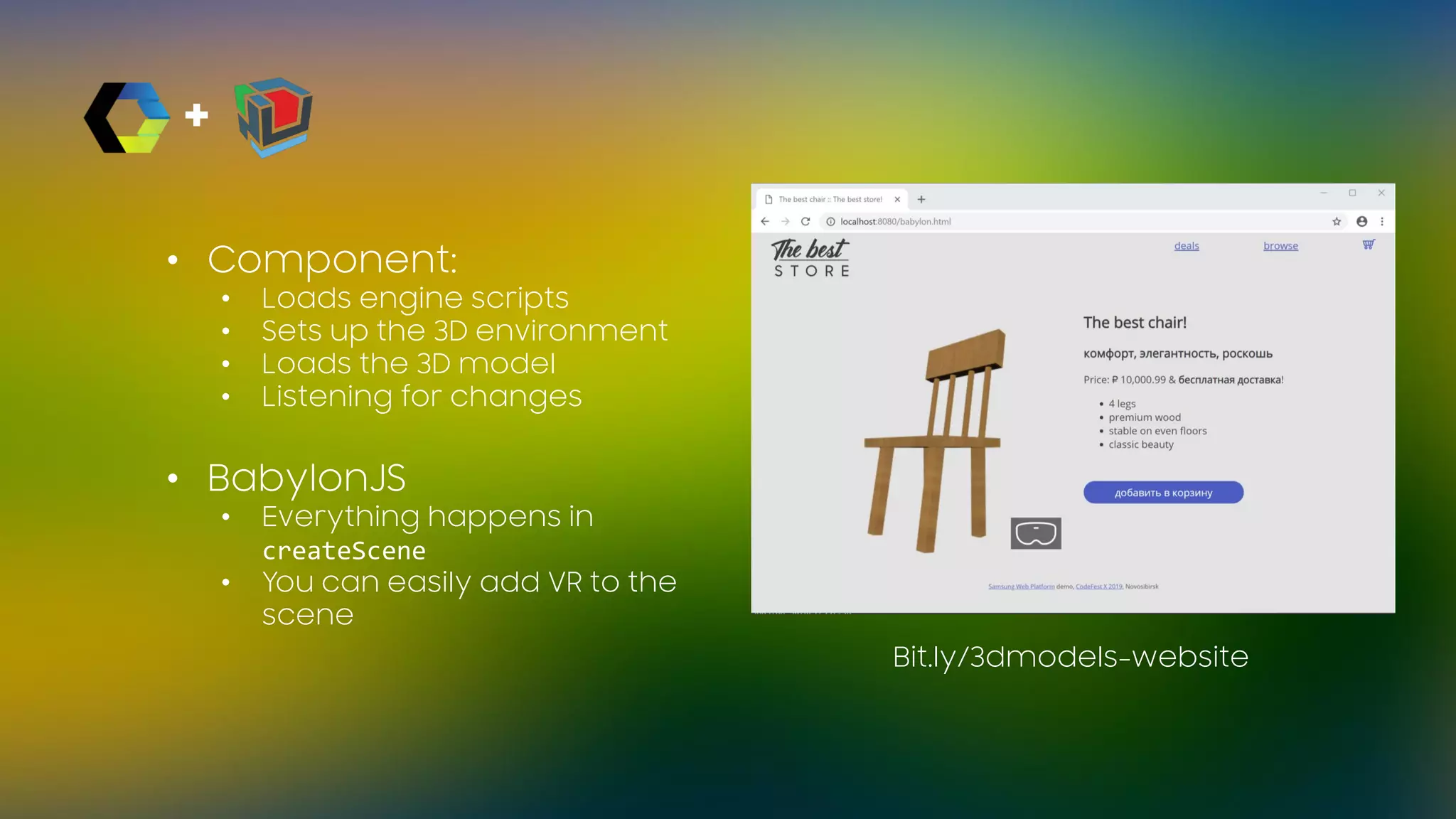 +
• Component:
• Loads engine scripts
• Sets up the 3D environment
• Loads the 3D model
• Listening for changes
• BabylonJS
• Everything happens in
createScene
• You can easily add VR to the
scene
Bit.ly/3dmodels-website
 