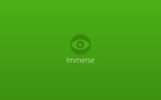 

Immerse

 