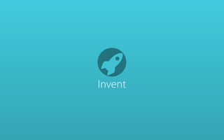 🚀

Invent

 
