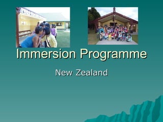 Immersion Programme New Zealand 