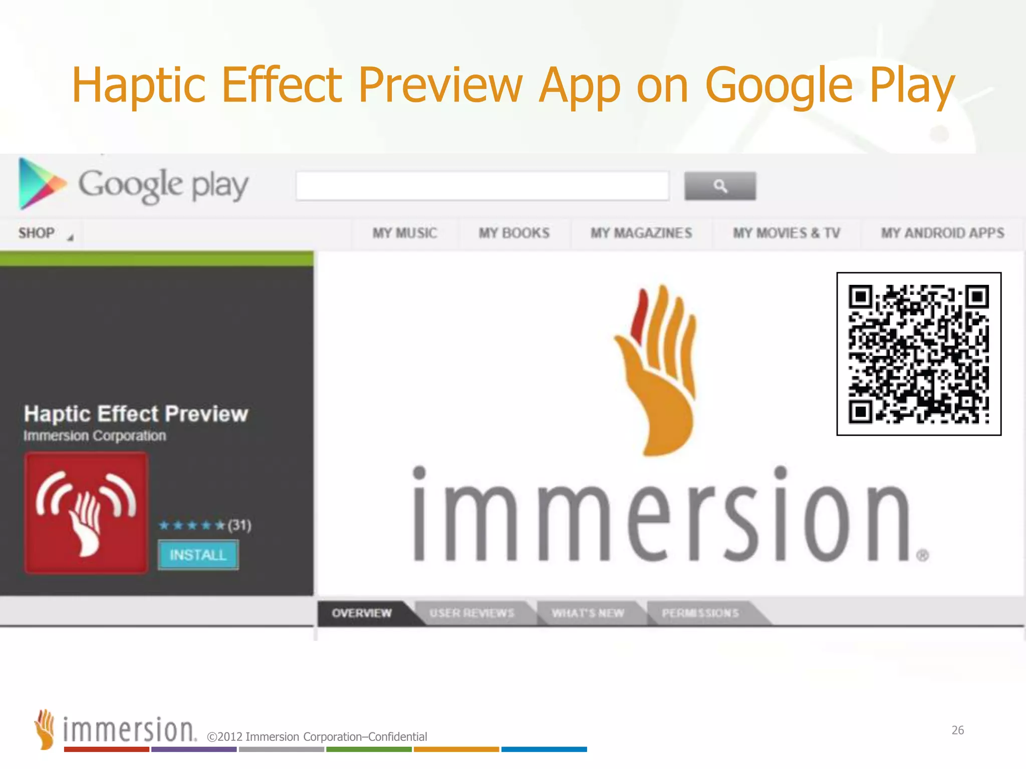 ©2012 Immersion Corporation–Confidential
Haptic Effect Preview App on Google Play
26
 