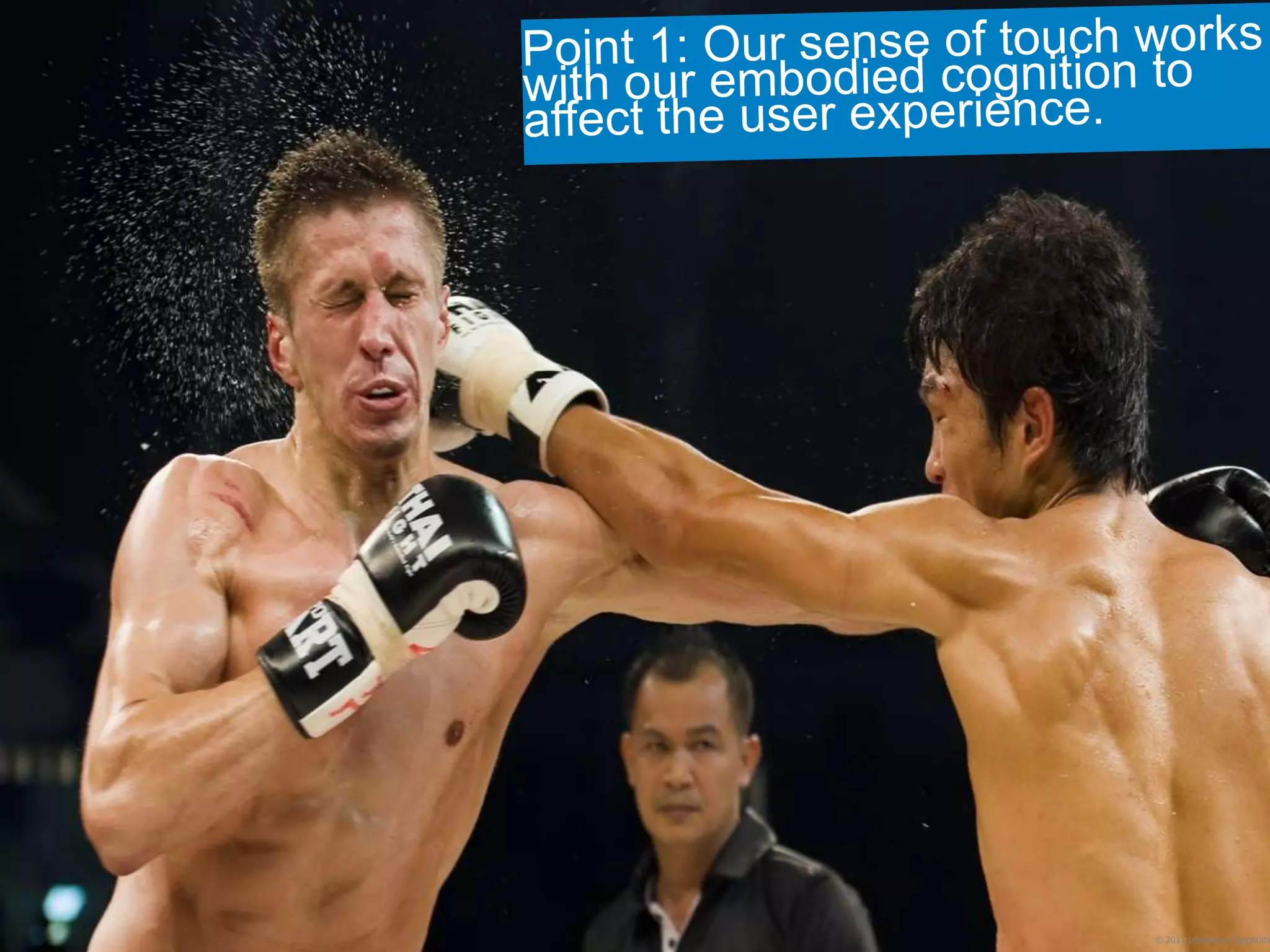 ©2012 Immersion Corporation–Confidential
© 2011 Immersion Corporatio
 