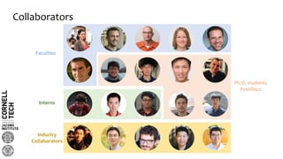 Collaborators
Faculty
Interns
Industry
Collaborators
Ph.D. students
PostDocs
 