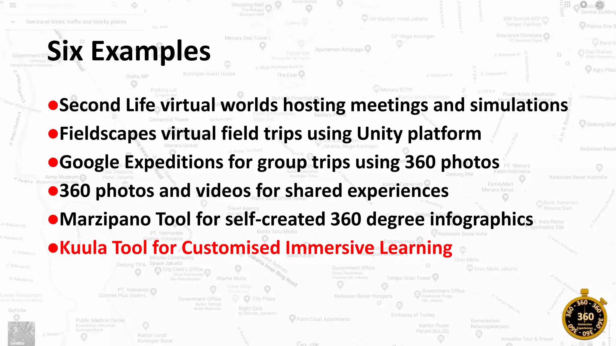 Six Examples
Second Life virtual worlds hosting meetings and simulations
Fieldscapes virtual field trips using Unity platform
Google Expeditions for group trips using 360 photos
360 photos and videos for shared experiences
Marzipano Tool for self-created 360 degree infographics
Kuula Tool for Customised Immersive Learning
 