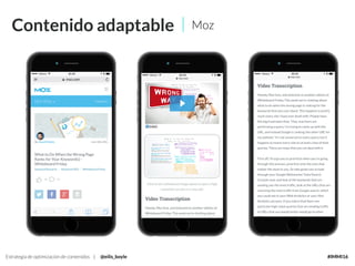Estrategia de optimización de contenidos | @eilis_boyle #IMMI16
MozContenido adaptable
 