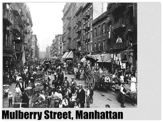 Mulberry Street, Manhattan
 