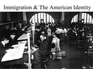 Immigration & The American Identity 