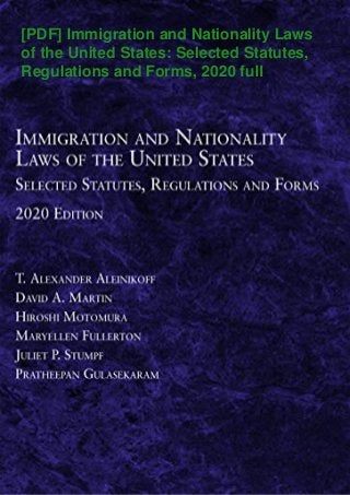 [PDF] Immigration and Nationality Laws
of the United States: Selected Statutes,
Regulations and Forms, 2020 full
 