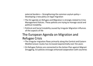 external borders— Strengthening the common asylum policy—
Developing a new policy on legal migration
• The EU agenda on Re...