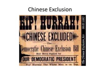 Chinese Exclusion
 