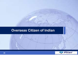 45
Overseas Citizen of Indian
 