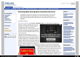 PR Home Latest News Feeds Alerts Submit Free Press Release Journalist Account PRNewswire Distribution
Latest News Submit Press Release
Press Release Distribution
Search
Country News
United States
Australia
India
Hong Kong
United Kingdom
- - -
More Countries
Industry News
All News
Exclusive News
June 2014
Sa Fr Th We Tu Mo Su
28 27 26 25 24 23 22
Flocking Best Immigration Australia Services
According to world index, Australia is a rich and diverse nation. The climatic
conditions of Australia are generally warm with snow fall during the winter
season.Going at the migration statistics, this commonwealth country has a rich
migration
FOR IMMEDIATE RELEASE
PRLog (Press Release) - Jun. 26, 2014 - DELHI/NCR, India -- It is often said that immigration to
Australia is a home for migrants from over 100
countries of the world who contribute greatly in
the development of the country overall.
Immigration Australia is thus an exploring venture
from years and years ago creating high demand
for visa to Australia by people from almost every
corner of the world.
Going with the correct definition, a visa is a
stamped document enclosing sealed permission
to enter into the country. Every country has their
own legal migration rules that regulate the flow of
migrants towards the country and this regard visa
often acts as a Trans slip in this direction. Visas
are often required to maintain the security of the
country at social and economic level. Immigration to Australia is a process that requires availing
Australian visa to completely secure the migration formalities and enter the country. Migrants from
different parts of the world come and settle in Australia
with different reasons to accomplish thus government of
Australia has been providing several types of visa
classes to the migrants. The most common types of
visas under the immigration Australia category are: work
visa, student visa, working holiday visa, spouse visa,
Similar ?
Best-Suit for Immigration
Australia
Migration in Canada by
Immigration Overseas
Daily News
iPad Repair Service for
Schools and Universities
Launched
Be Brave Foundation
Launches To Offer Support
To Central Florida Families
Fighting Pediatric Cancer
OZSoft Consulting
Announces Availability of
OZSoft SAP ASE
Management Pack for
Microsoft SCOM
Carrie Lane Joins Deleasa
In Multi-City Tour
C.U.S.P. (Committed To
Uplifting Single Parents)
Hosts Conference to
Empower Single Parents
Weekly News
Sylvia Johnson Kittrell
Receives Awards from City
of Los Angeles & County of
Board of Supervisors - 5536
views
U.S. Air Force Awards Coast
to Coast Computer Products
as One of Five Vendors for
Do you need professional PDFs? Try PDFmyURL!
 